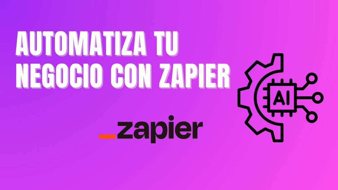 ⚡ Qué es Zapier y cómo puede automatizar tu negocio
