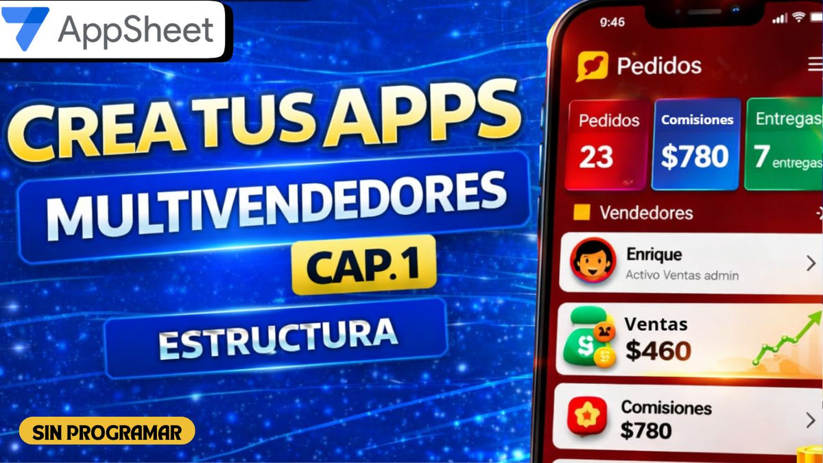 Curso AppSheet ( app Multivendedores)